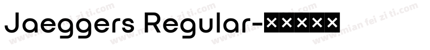 Jaeggers Regular字体转换